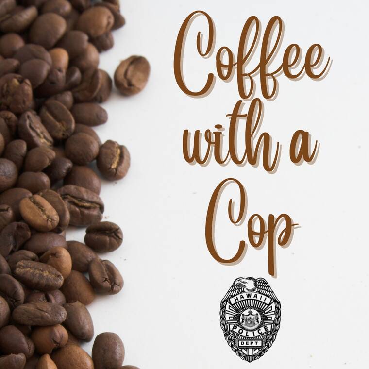 Kona Community Policing invites you to have ‘Coffee with a Cop’